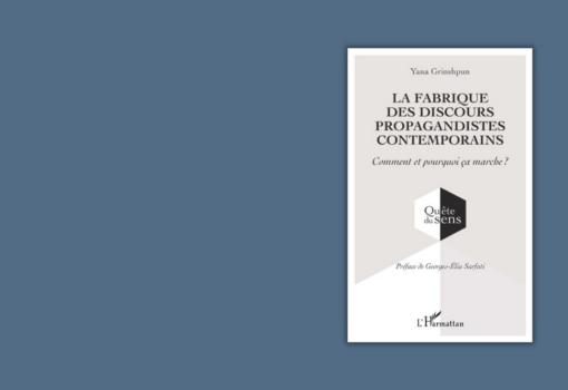 La fabrique des discours propagandistes contemporains propagande